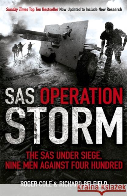 SAS Operation Storm: Nine men against four hundred Richard Belfield 9781444726961 0