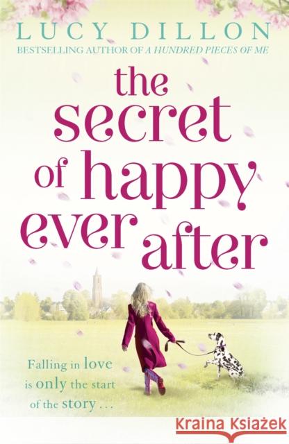 The Secret of Happy Ever After Lucy Dillon 9781444727036 0