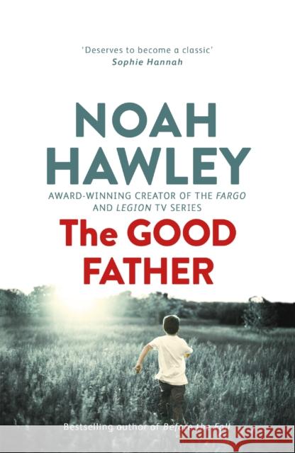 The Good Father Noah Hawley 9781444730395 Hodder & Stoughton