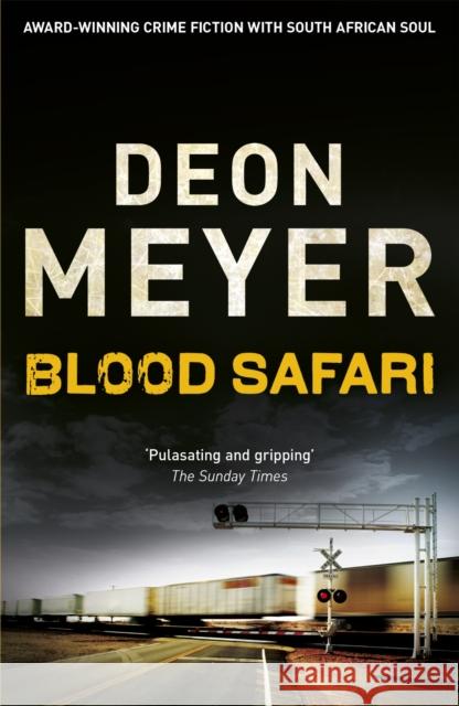 Blood Safari Deon Meyer 9781444730708 Hodder & Stoughton