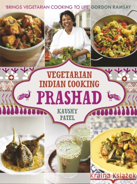 Vegetarian Indian Cooking: Prashad Kaushy Patel 9781444734713 HODDER & STOUGHTON