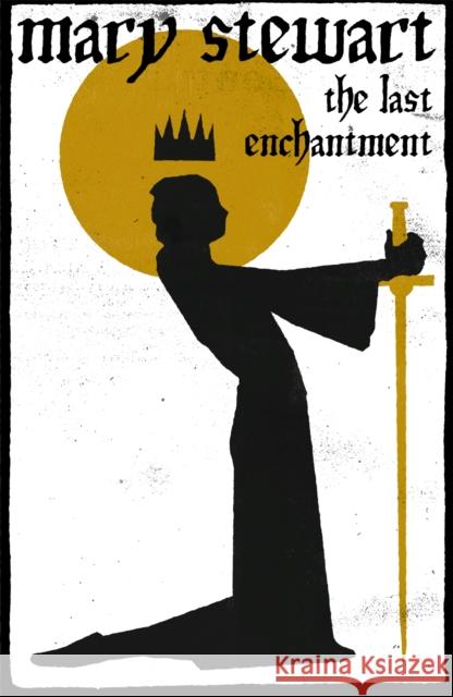 The Last Enchantment Mary Stewart 9781444737523 Hodder & Stoughton