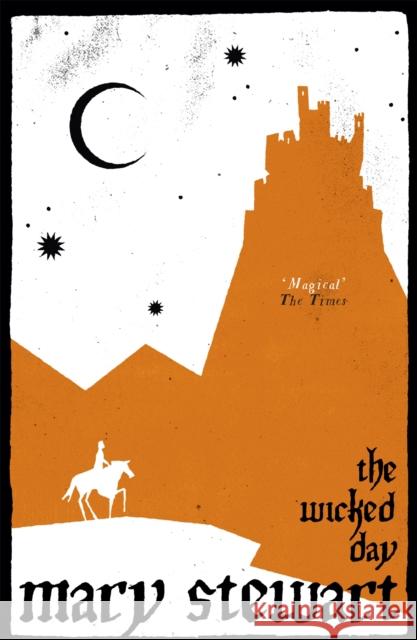 The Wicked Day Mary Stewart 9781444737547 0