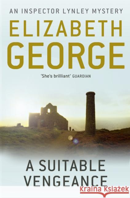 A Suitable Vengeance: An Inspector Lynley Novel: 4 Elizabeth George 9781444738292 Hodder Paperback