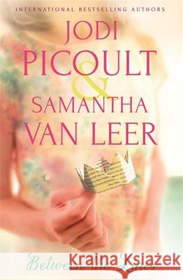 Between the Lines: the romantic modern-day fairytale by the number one bestselling author of A Spark of Light Leer, Samantha van 9781444740998