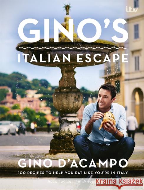 Gino's Italian Escape (Book 1) Gino D'Acampo 9781444751727 Hodder & Stoughton