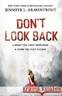 Don't Look Back Jennifer L. Armentrout 9781444752175 Hodder & Stoughton