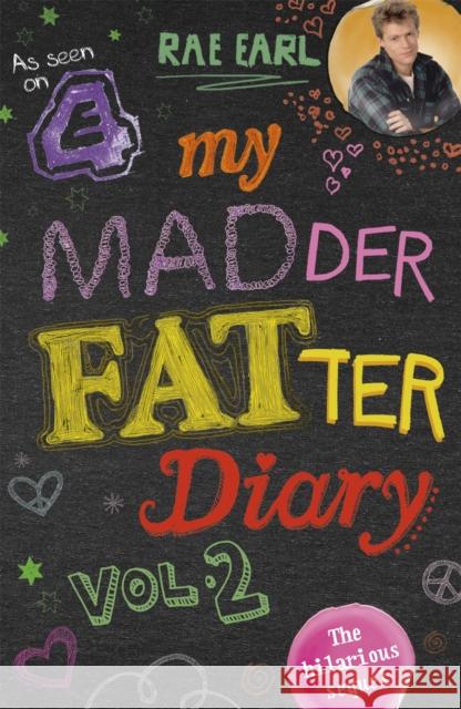 My Madder Fatter Diary Rae Earl 9781444754285 Hodder & Stoughton