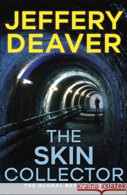 The Skin Collector: Lincoln Rhyme Book 11 Jeffery Deaver 9781444757484 Hodder & Stoughton