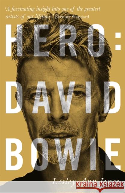 Hero: David Bowie Jones, Lesley-Ann 9781444758832