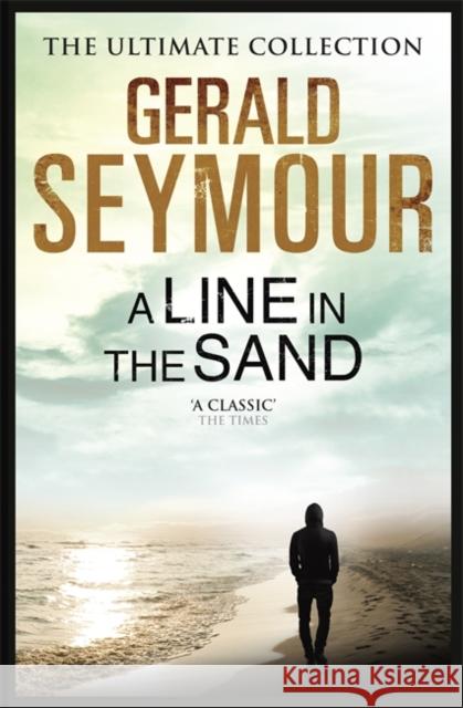 A Line in the Sand Gerald Seymour 9781444760354