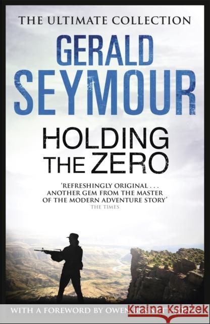 Holding The Zero Gerald Seymour 9781444760378 Hodder & Stoughton