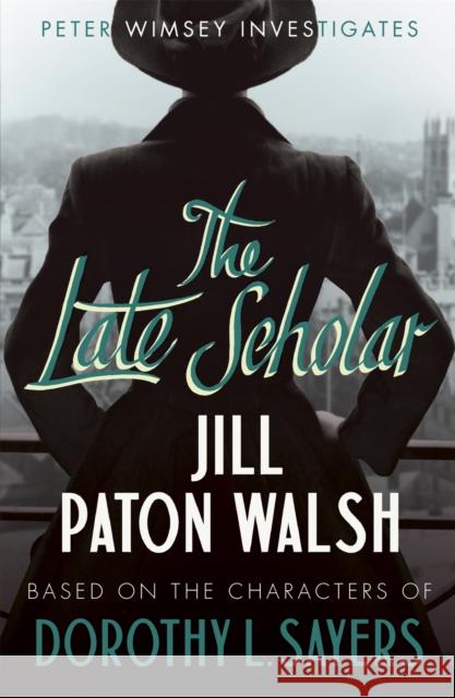 The Late Scholar: A Gripping Oxford College Murder Mystery Jill Paton Walsh 9781444760873 Hodder & Stoughton