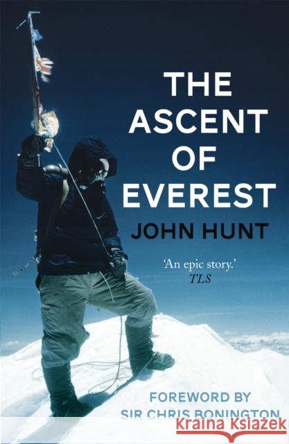 Ascent of Everest John Hunt 9781444760897