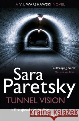 Tunnel Vision: V.I. Warshawski 8 Sara Paretsky 9781444761504