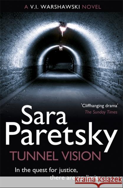 Tunnel Vision: V.I. Warshawski 8 Sara Paretsky 9781444761504 Hodder & Stoughton