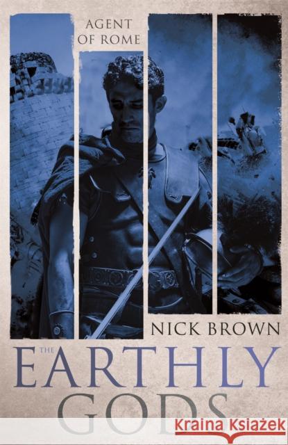 The Earthly Gods: Agent of Rome 6 Nick Brown 9781444762730