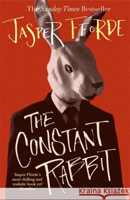 The Constant Rabbit: The Sunday Times bestseller Jasper Fforde 9781444763645