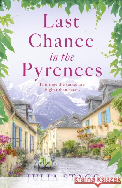 Last Chance in the Pyrenees: Fogas Chronicles 5 Julia Stagg 9781444764499