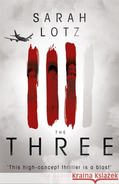 The Three Sarah Lotz 9781444770384