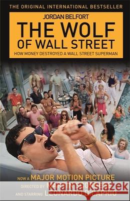 The Wolf of Wall Street Jordan Belfort 9781444778120 John Murray Press