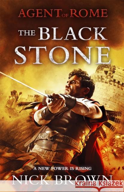 The Black Stone: Agent of Rome 4 Nick Brown 9781444779110