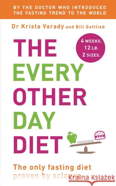 The Every Other Day Diet BillKrista GottliebVarady 9781444780123 Hodder & Stoughton