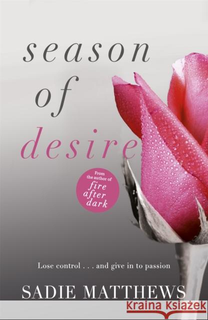 Season of Desire: Complete edition, Seasons series Book 1 Sadie Matthews 9781444781106