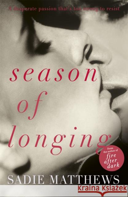 Season of Longing: Seasons series Book 3 Sadie Matthews 9781444781229