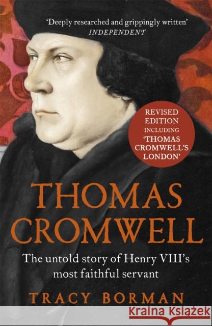 Thomas Cromwell: The untold story of Henry VIII's most faithful servant Tracy Borman 9781444782882