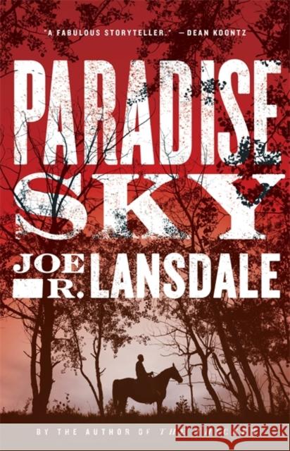 Paradise Sky Joe R. Lansdale 9781444787177