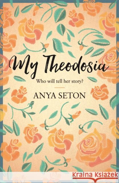 My Theodosia Anya Seton 9781444788280 HODDER & STOUGHTON