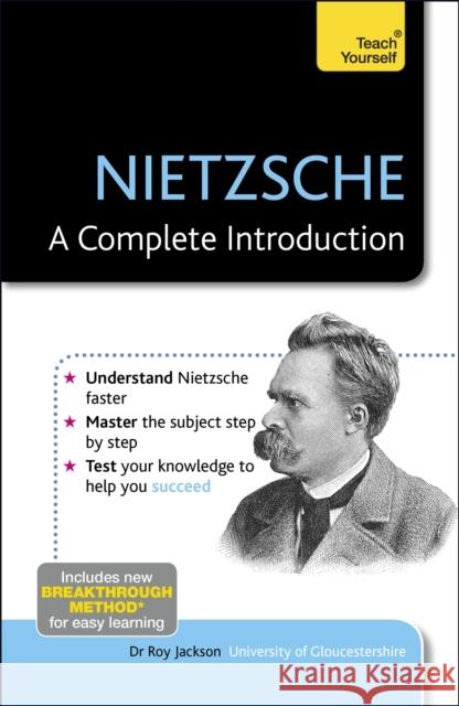 Nietzsche: A Complete Introduction: Teach Yourself Roy Jackson 9781444790573 John Murray Press