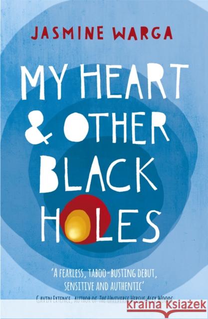 My Heart and Other Black Holes Jasmine Warga 9781444791532