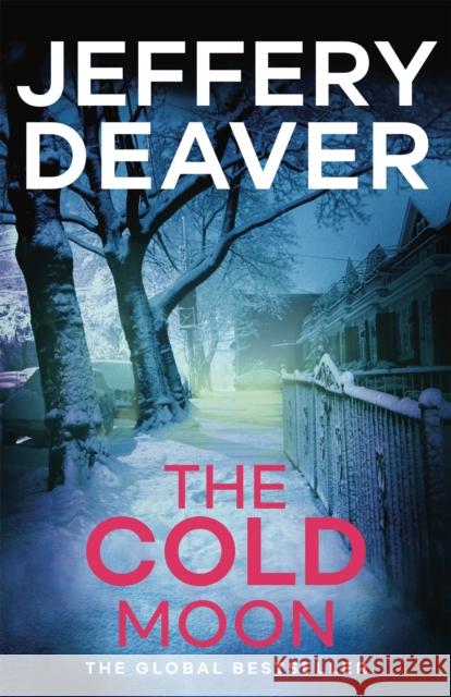 The Cold Moon: Lincoln Rhyme Book 7 Jeffery Deaver 9781444791679