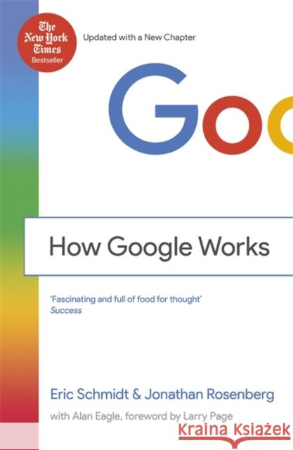 How Google Works Schmidt Eric Rosenberg Jonathan 9781444792492