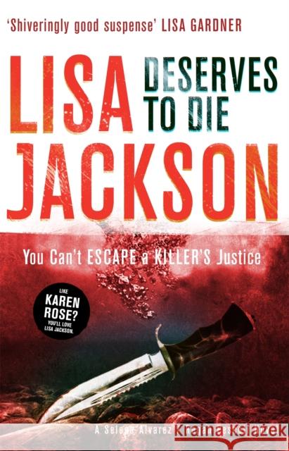 Deserves to Die: An addictive crime thriller that will keep you guessing Lisa Jackson 9781444793253