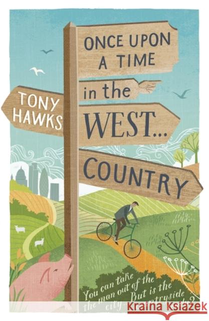 Once Upon A Time In The West...Country Tony Hawks 9781444794809