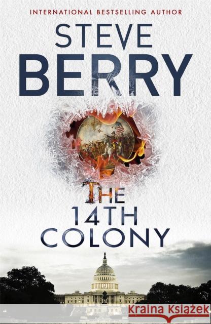 The 14th Colony: Book 11 Steve Berry 9781444795486 Hodder & Stoughton