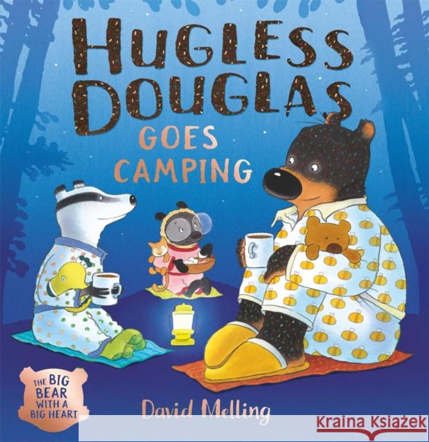 Hugless Douglas Goes Camping MELLING  DAVID 9781444903010 Hachette Children's Group