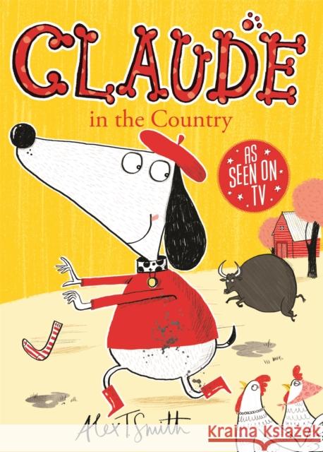 Claude in the Country Alex T Smith 9781444909289