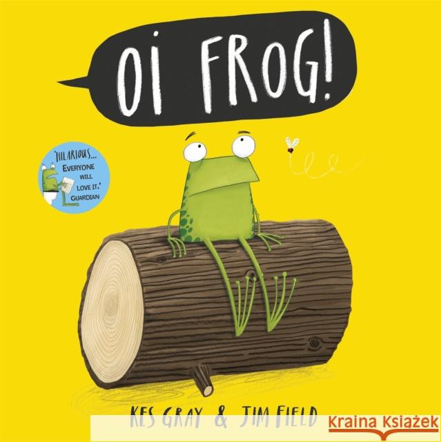 Oi Frog! Kes Gray 9781444910865 Hachette Children's Group