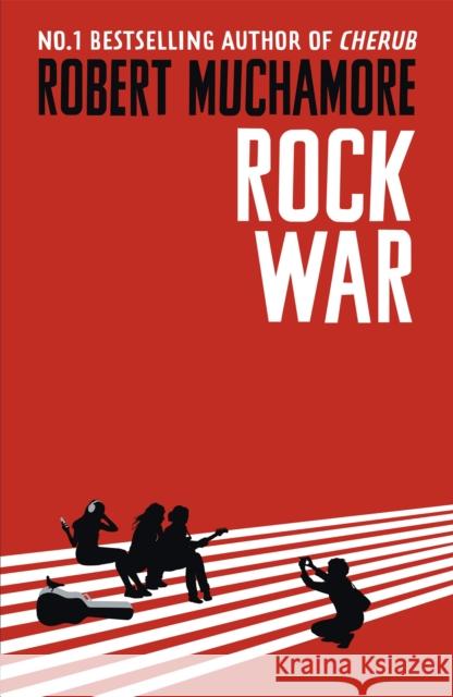 Rock War: Rock War: Book 1 Robert Muchamore 9781444914542 Hachette Children's Group