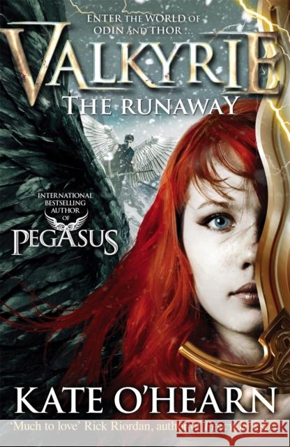 Valkyrie: The Runaway: Book 2 Kate O'Hearn 9781444916607