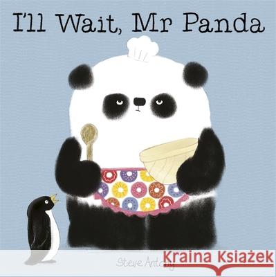 I'll Wait, Mr Panda Steve Antony 9781444916676