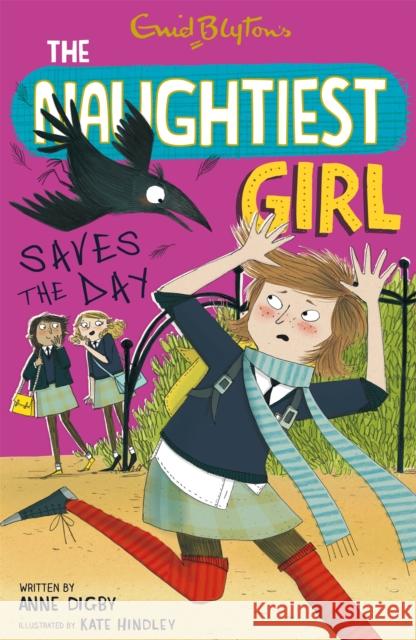 The Naughtiest Girl: Naughtiest Girl Saves The Day: Book 7 Anne Digby 9781444918885