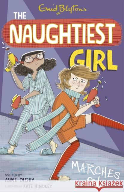 The Naughtiest Girl: Naughtiest Girl Marches On: Book 10 Anne Digby 9781444920253