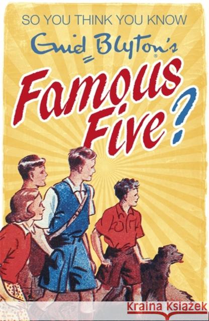 So You Think You Know: Enid Blyton's Famous Five Gifford, Clive 9781444921663 Hachette Kids Hodder Children