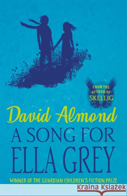 A Song for Ella Grey Almond David 9781444922134 Hachette Children's Group