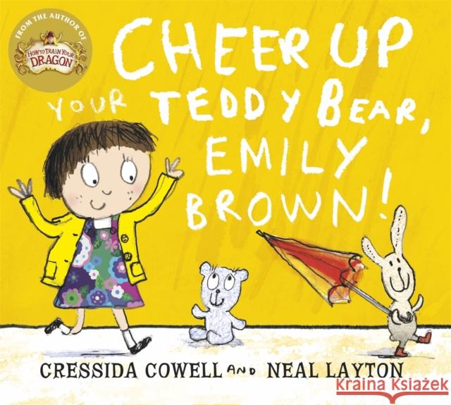 Cheer Up Your Teddy Emily Brown Cressida Cowell 9781444923421